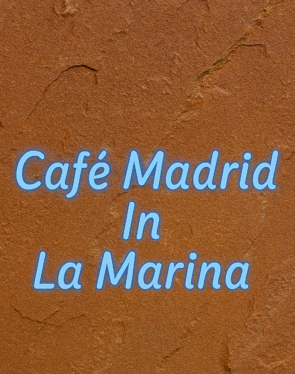 Cafe Madrid In La Marina 7 Cafe Madrid In La Marina