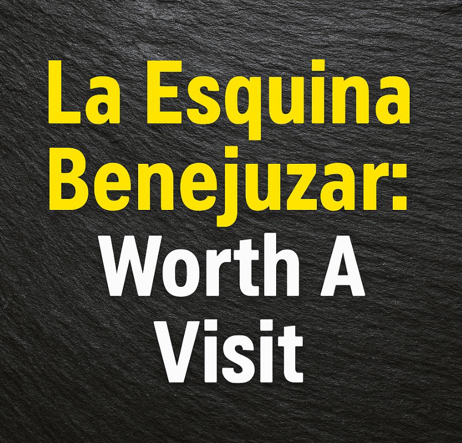 La Esquina Benejuzar Is Worth A Visit