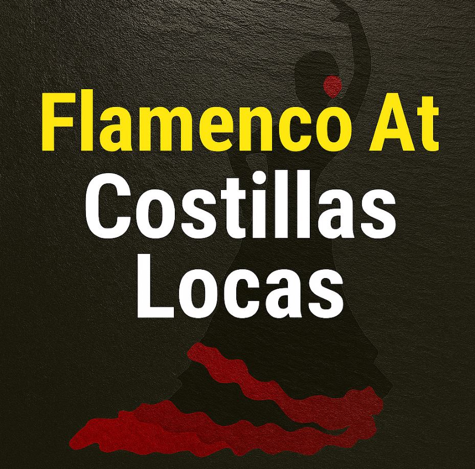 Flamenco At Costillas Locas What An Amazing Night 4 Flamenco At Costillas Locas