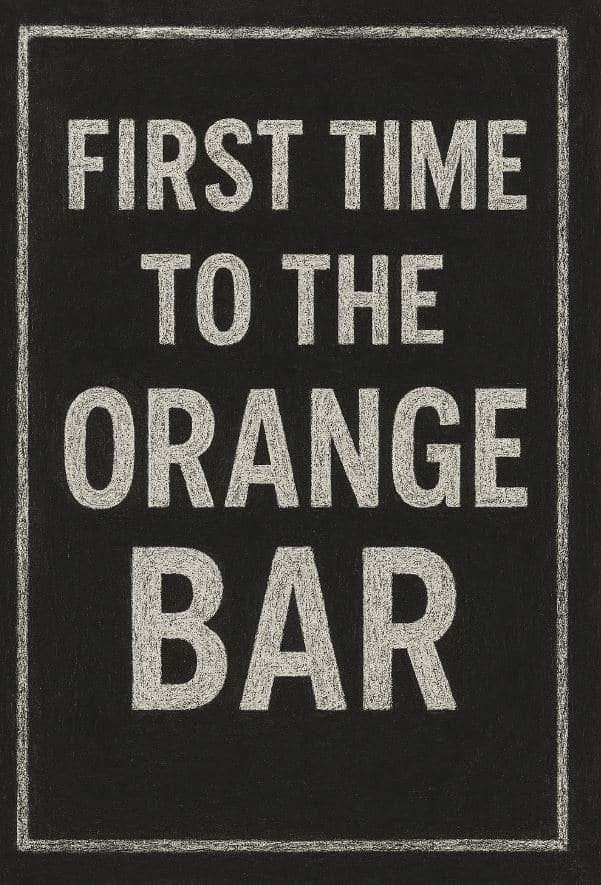 First Time To The Orange Bar
