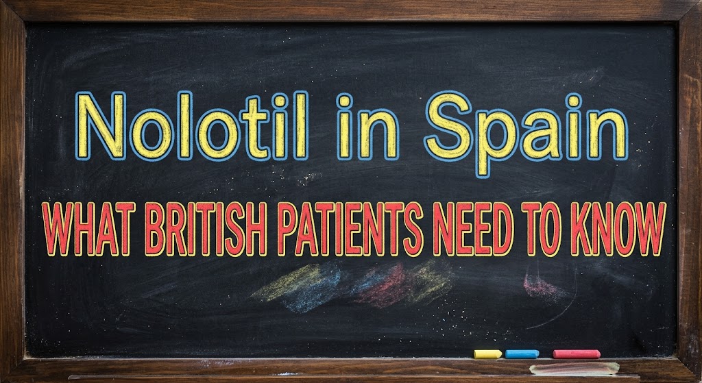 Nolotil in Spain - WHAT BRITISH PATIENTS NEED TO KNOW